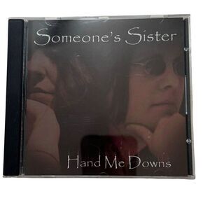 Someones Sister : Hand me downs (CD-2004)